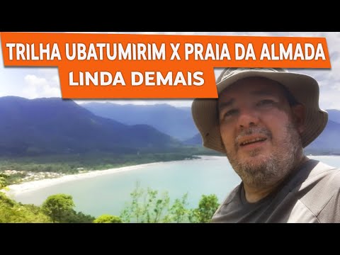 Trilha Ubatumirim x Praia da Almada e suas vistas incríveis