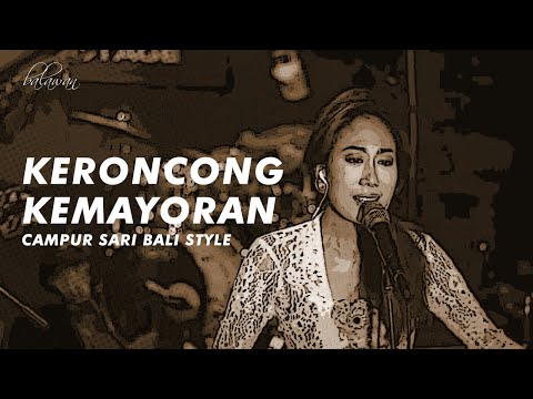 Keroncong Kemayoran Campur Sari Bali Style