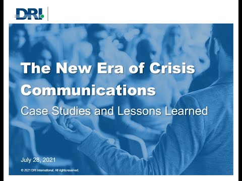 DRI Webinar: The New Era of Crisis Communications - Case Studies and Lessons Shared
