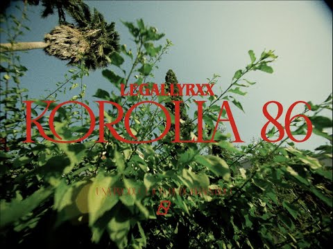 legallyrxx - KOROLLA 86 (Video Oficial)