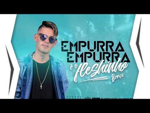 Mc Fleshinho   Empurra Empurra