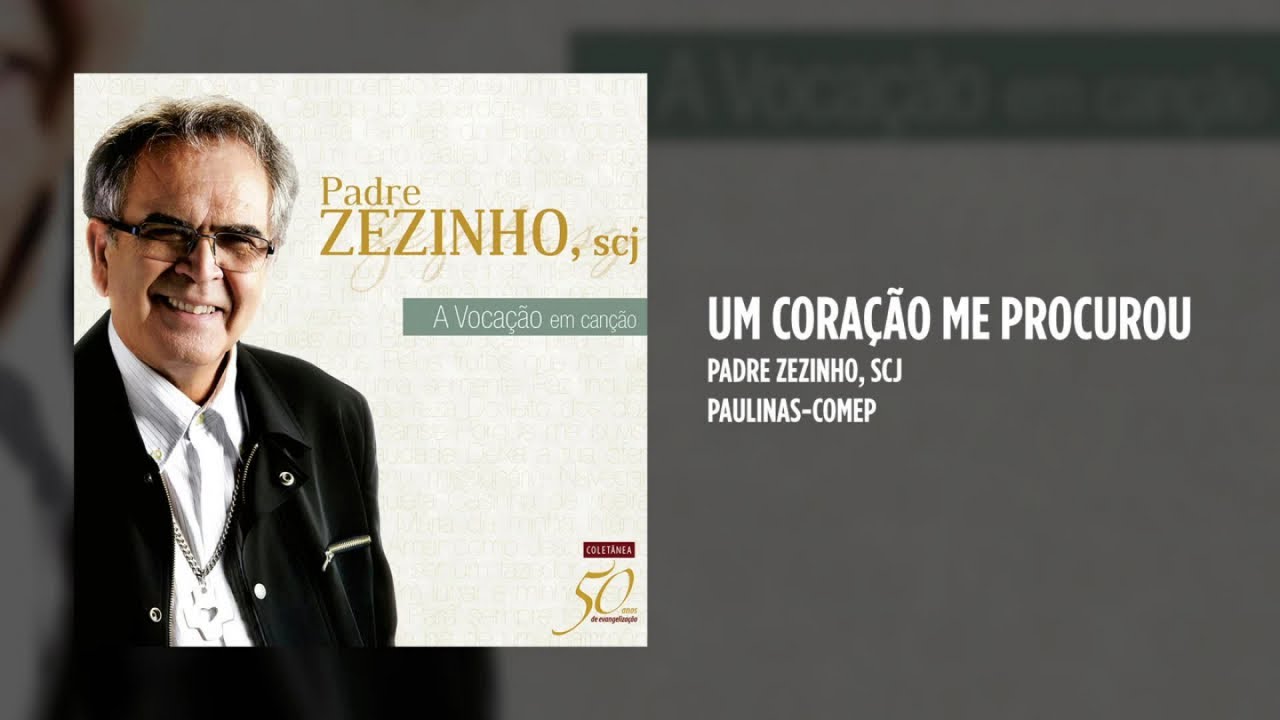 Padre Zezinho, scj - Um coração me procurou