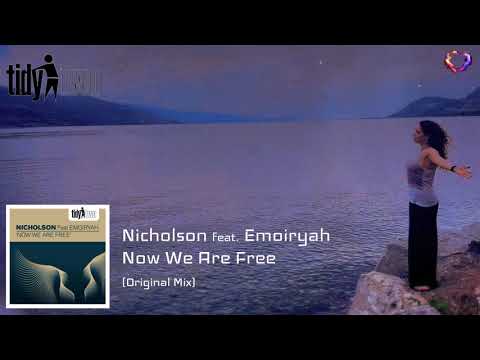 Nicholson feat. Emoiryah - Now We Are Free (Original Mix) [Tidy Two]