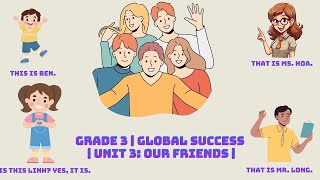 Grade 3 | Global Success | Unit 3: Our friends |