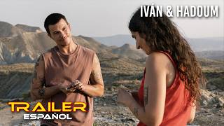 Iván & Hadoum - Tráiler