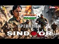 Opretion Sindoor MurmuMonitor New Hindi Audio Bollywood Song Indian Army Amd Soldier Song 2025