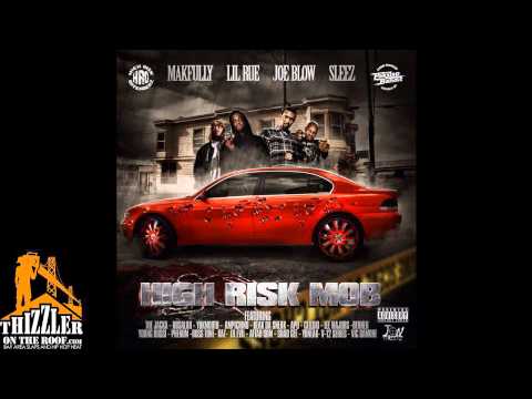 Makfully x Lil Rue x Joe Blow x Sleez ft. The Jacka - High Risk Mob [Thizzler.com]