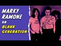 Marky Ramone on Richard Hell and The Voidoids - Blank Generation | Mini Documentary