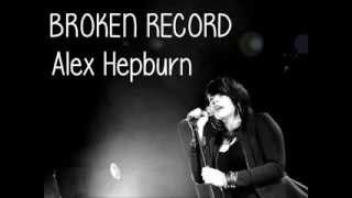 Broken record - Alex Hepburn (Traducida al español)