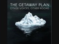 the Getaway Plan - A Lover's Complaint 