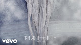 Paloma Faith - Warrior (Official Audio)