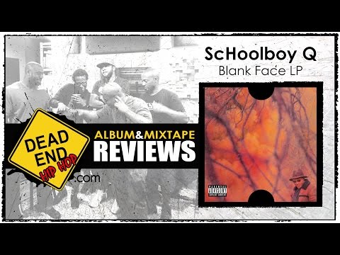 ScHoolboy Q - Blank Face LP Album Review | DEHH