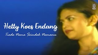 Download lagu Hetty Koes Endang - Tiada Nama Seindah Namamu (Remastered Audio) mp3 Download lagu Hetty Koes Endang - Tiada Nama Seindah Namamu (Remastered Audio) mp3