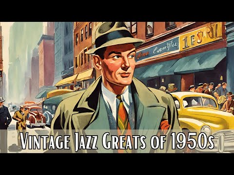 Vintage Jazz Greats of 1950s [Vintage Jazz, Best of Jazz]