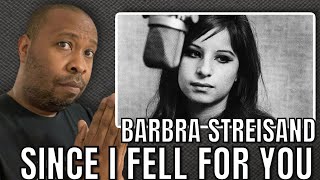 First Time Hearing | Barbra Streisand - Since I Fell For You Reaction