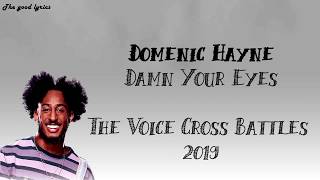 Domenic Haynes - Damn Your Eyes (Lyrics) - The Voice Cross Battles 2019