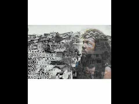 GRUPO:*FAVELA CONSCIENTE* MÚSICA:*SANTO DA FAVELA* MCS: *PRETO PILL-PHAREL-MICHEL SAPO*  ANO: *2020*