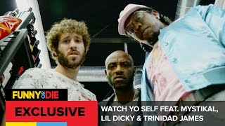 Watch Yo Self feat. Mystikal, Lil Dicky & Trinidad James