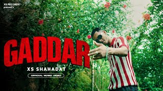 Download lagu XS SHAHADAT - GADDAR mp3 Download lagu XS SHAHADAT - GADDAR mp3