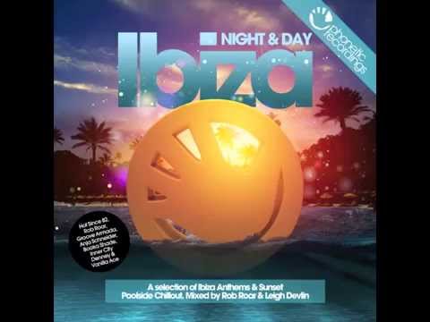 Phonetic's 'Ibiza Night & Day' Mixed by Rob Roar (Night Mix Audio Preview)