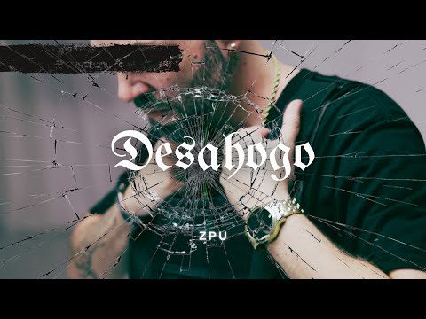 ZPU | Desahogo (Video Oficial)