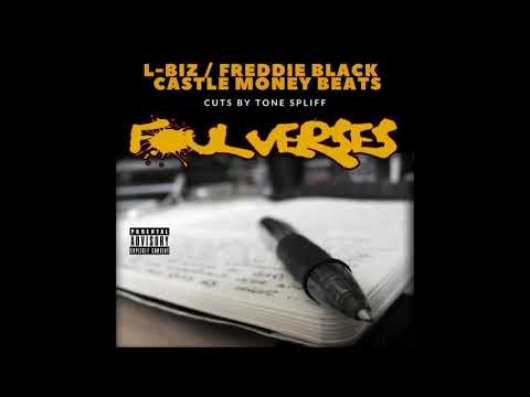 L-Biz x Freddie Black - Foul Verses (Prod. Castle Money Beats, Cuts Tone Spliff)