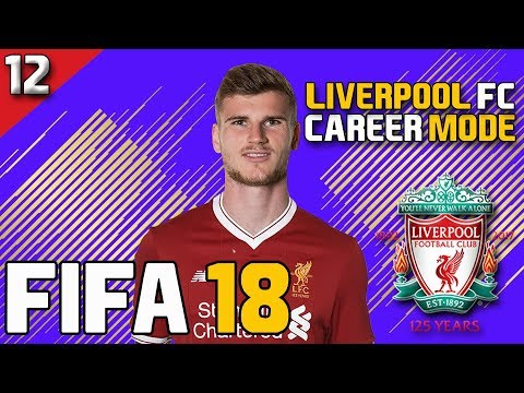TIMO WERNER DEBUT!!!  FIFA 18: LIVERPOOL CAREER MODE #12