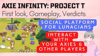 Gameplay & Verdicts on Project T - A New Social Game in Axie Infinity