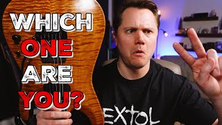 There are only 2 types of guitarists...which one are you?
