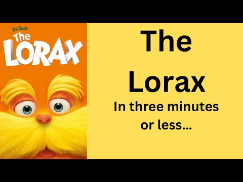 The Lorax recap in three minutes or less