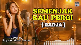 Download lagu Semenjak Kau Pergi - Radja (Cover AI Cewe) Video Lirik Estetik | Populer Musik Chanel mp3