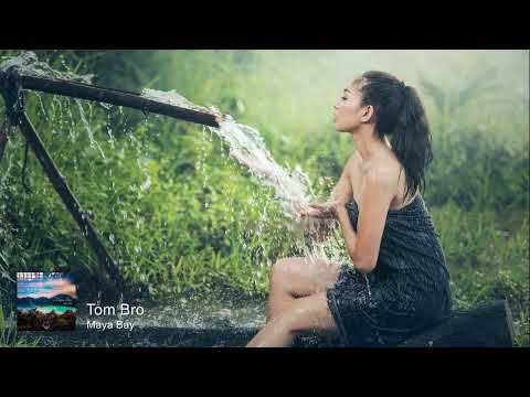 Tom Bro - Maya Bay [Summer Melody]