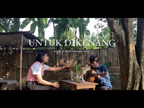 UNTUK DIKENANG - PONGKI BARATA Ft ENDAH N RHESA (COVER) TIARA MONICA