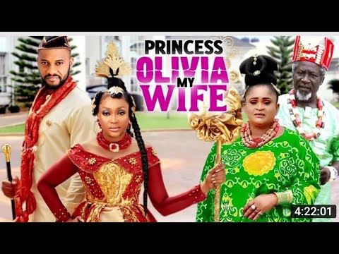 PRINCESS OLIVIA SEASON 9 &10 (NEW TRENDING MOVIE)- all pictures -YUL EDOCHIE/LIZZY GOLD/202 MARKING