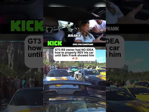 GT3 RS owner had NO IDEA how to properly REV his car until Sam Frank showed him