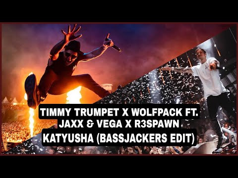 Timmy Trumpet x Wolfpack Ft. Jaxx & Vega x R3SPAWN - Katyusha (Bassjackers Music Video Edit)