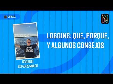 Logging: que, porque, y algunos consejos