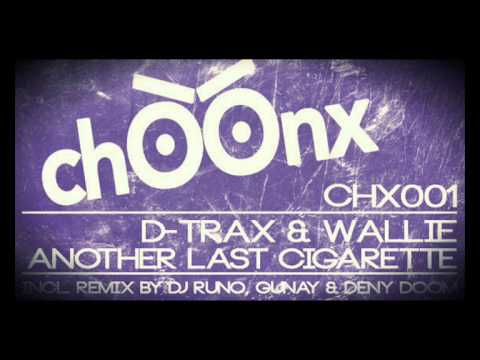 D-Trax & Wallie - Another Last Cigarette (Deny Doom remix)