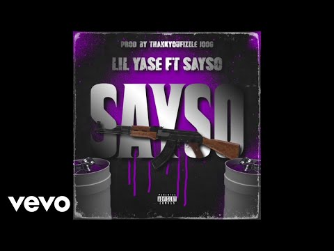 Lil Yase - Sayso (Audio) ft. SaySo