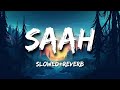 Saah (sucha yaar) perfectly slowed+reverb by Relax Studio