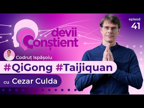 QiGong și Taijiquan cu Cezar Culda
