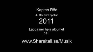 Kapten Röd - Ju Mer Dom Spottar
