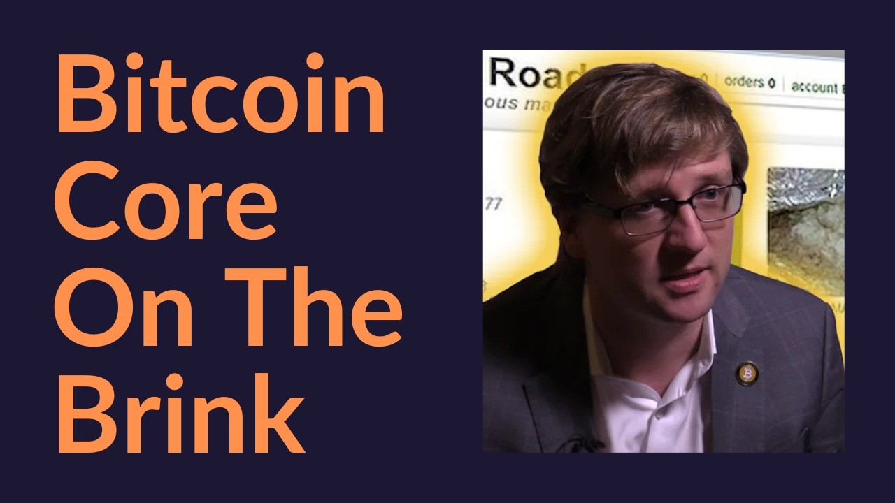 Bitcoin Core On The Brink