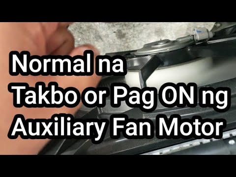 Normal na Takbo or Pag ON ng Auxiliary Fan Motor