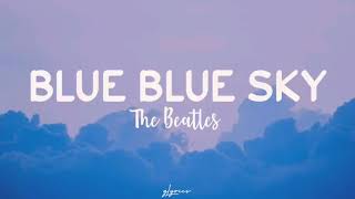 Download lagu The Beatles - Blue Blue Sky Lyrics mp3