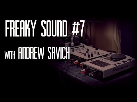 Freaky Sound Podcast #7 with Andrew Savich [tech house, techno]