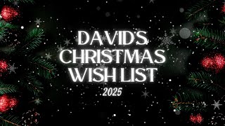 David's Christmas Wish List 2025