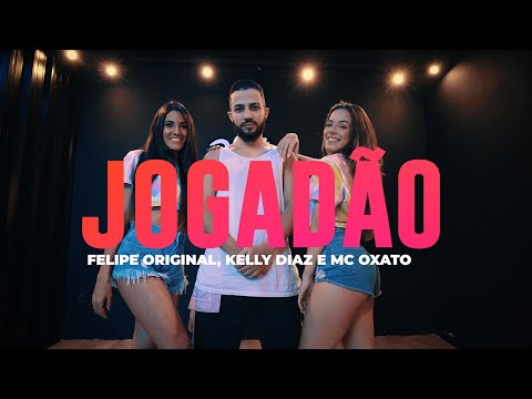 Jogadão - Felipe Original, Kelly Diaz e MC Oxato - Coreografia: METE DANÇA