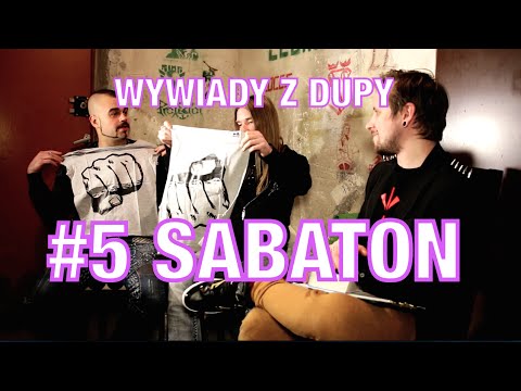Wywiady Z Dupy #5 - SABATON (Interviews From Ass #5 - SABATON)