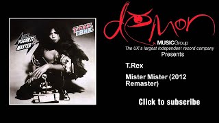 T.Rex - Mister Mister - 2012 Remaster